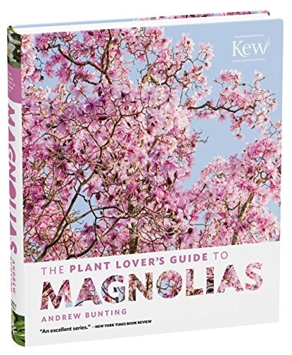 The Plant Lovers Guide to Magnolias (Hardcover)