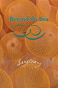 Beyond the Sea: Sanctuary (Paperback)