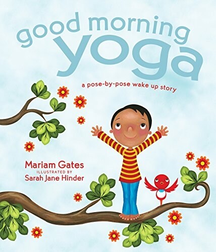 Good Morning Yoga: A Pose-By-Pose Wake Up Story (Hardcover)