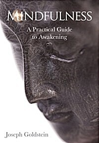 Mindfulness: A Practical Guide to Awakening (Paperback)