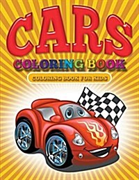 Cars Coloring Book: Cars Coloring Books for Kids (Paperback)