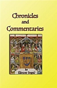 Chronicles and Commentaries: More Explorations of Jewish Life and Learning (Paperback)