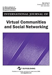 International Journal of Virtual Communities and Social Networking, Vol 3 ISS 4 (Paperback)