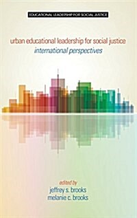 Urban Educational Leadership for Social Justice: International Perspectives (Hc) (Hardcover)