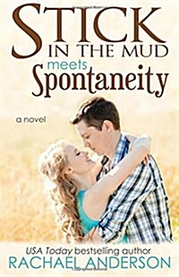 Stick in the Mud Meets Spontaneity (Meet Your Match, Book 3) (Paperback)