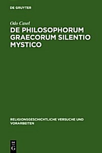 de Philosophorum Graecorum Silentio Mystico (Hardcover, Unveranderter N)