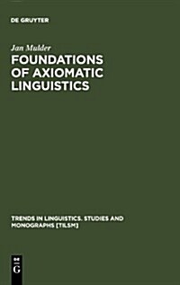 Foundations of Axiomatic Linguistics (Hardcover, Reprint 2011)