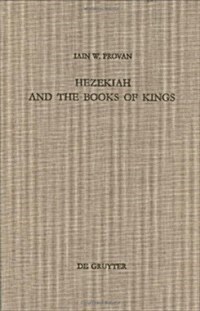 Hezekiah and the Books of Kings (Hardcover, Reprint 2014)