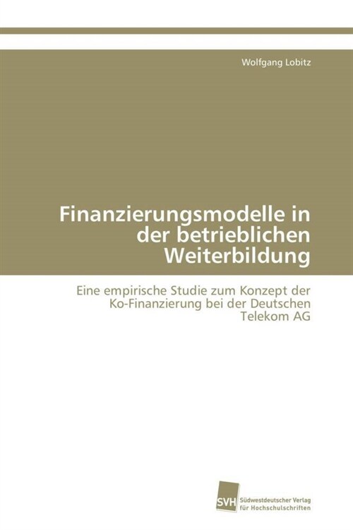 Finanzierungsmodelle in Der Betrieblichen Weiterbildung (Paperback)