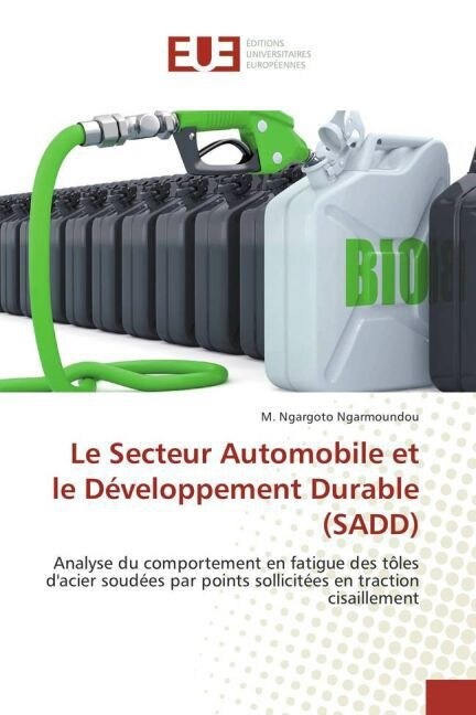 Le Secteur Automobile Et Le D?eloppement Durable (Sadd) (Paperback)