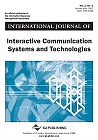 International Journal of Interactive Communication Systems and Technologies, Vol 1 ISS 1 (Paperback)