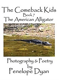The Comeback Kids, Book 7, the American Alligator (Hardcover, Picture Book)