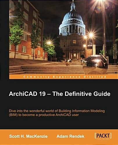 ArchiCAD 19 - The Definitive Guide (Paperback)