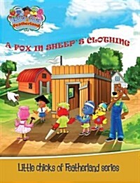 Charming Chicks and a Fuzzy Fox: Little Chicks of Featherland Series (Hardcover)