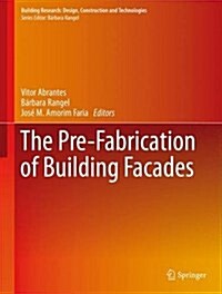 The Pre-Fabrication of Building Facades (Hardcover, 2017)