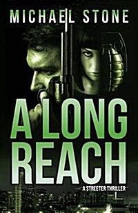 A Long Reach: A Streeter Thriller (Paperback)