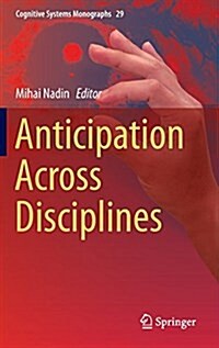 Anticipation Across Disciplines (Hardcover, 2016)