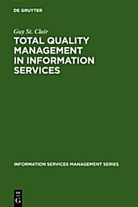 Total Quality Management in Information Services (Hardcover, Reprint 2012)