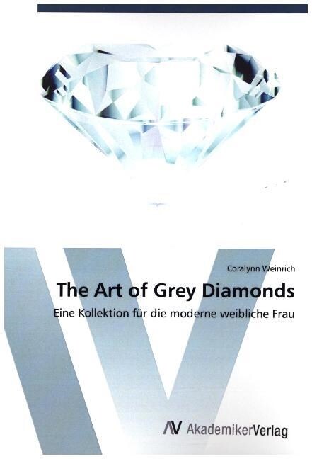 The Art of Grey Diamonds (Paperback)