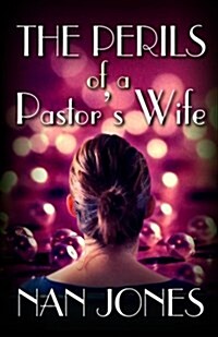 The Perils of a Pastors Wife (Paperback)