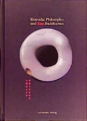 Deutsche Philosophie Und Zen-Buddhismus (Hardcover, Reprint 2014)