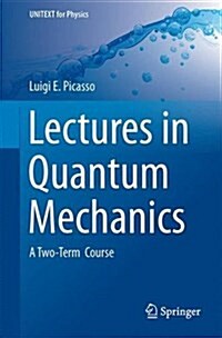 Lectures in Quantum Mechanics: A Two-Term Course (Hardcover, 2016)