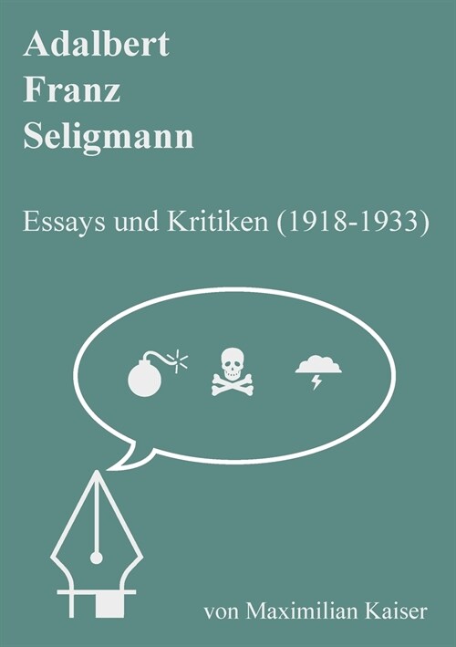 Adalbert Franz Seligmann: Essays und Kritiken (1918-1933) (Paperback)