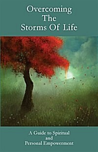 Overcoming the Storms of Life (Paperback)