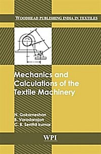 Mechanics and Calculations of Textile Machinery (Hardcover)