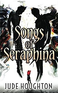 Songs of Seraphina (Paperback)