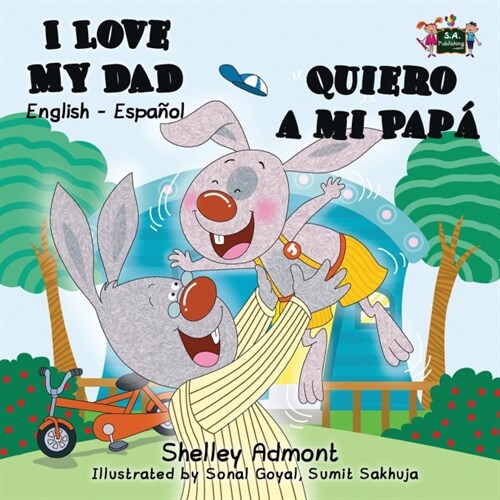 I Love My Dad - Quiero a mi Pap? English Spanish Bilingual Book (Paperback)