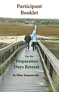 Participant Booklet for the Preparation Days Retreat: Five Weeks of Ignatian Prayer (Paperback)