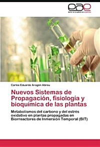 Nuevos Sistemas de Propagaci?, fisiolog? y bioqu?ica de las plantas (Paperback)