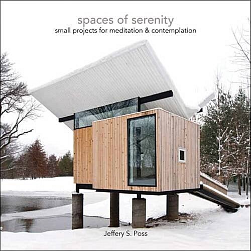 Spaces of Serenity: Small Projects for Meditation & Contemplation (Paperback)