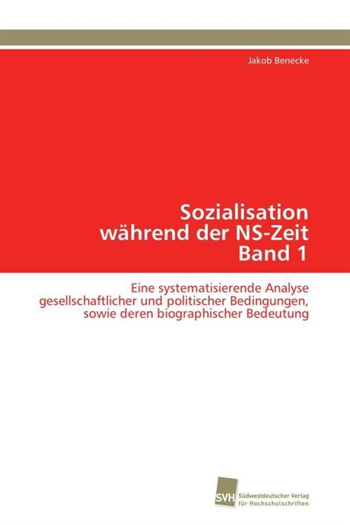 Sozialisation w?rend der NS-Zeit Band 1 (Paperback)
