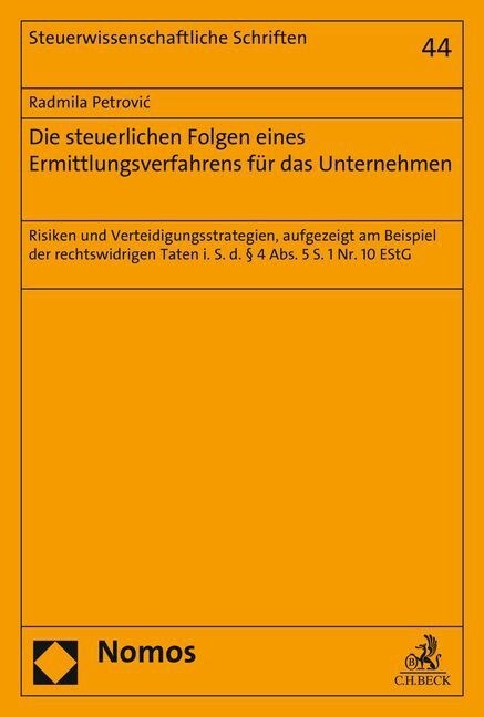 Die Steuerlichen Folgen Eines Ermittlungsverfahrens Fur Das Unternehmen: Risiken Und Verteidigungsstrategien, Aufgezeigt Am Beispiel Der Rechtswidrige (Paperback)