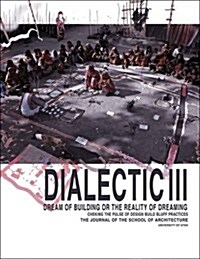 Dialectic III: Dream of Building or the Reality of Dreaming (Paperback)