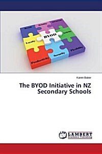 The Byod Initiative in Nz Secondary Schools (Paperback)