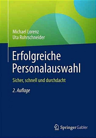 Erfolgreiche Personalauswahl: Sicher, Schnell Und Durchdacht (Paperback, 2, 2. Aufl. 2015)