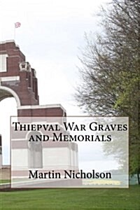 Thiepval War Graves and Memorials (Paperback)