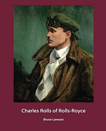 Charles Rolls of Rolls-Royce (Paperback)