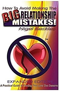 How to Avoid Making the Big Relationship Mistakes (Paperback)