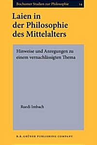 Laien in Der Philosophie Des Mittelalters (Hardcover)