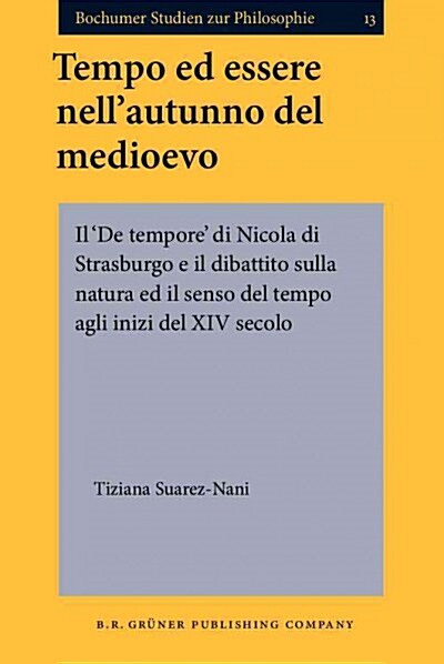 Tempo Ed Essere Nellautunno del Medioevo (Hardcover)