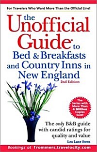 The Unofficial Guide to Bed & Breakfasts and Country Inns in New England (Unofficial Guides) (Paperback, 2)