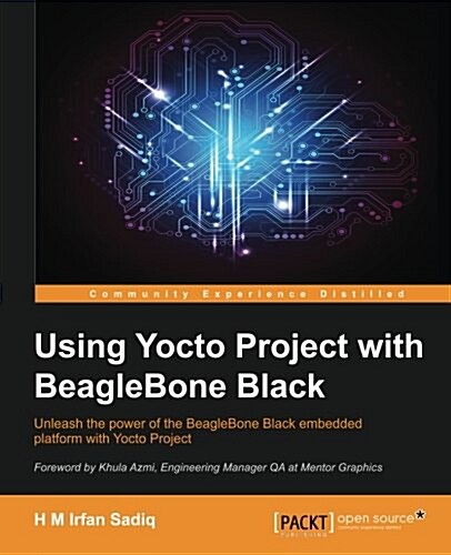 Using Yocto Project with BeagleBone Black (Paperback)