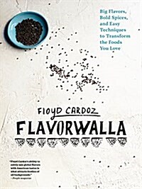 Floyd Cardoz: Flavorwalla: Big Flavor. Bold Spices. a New Way to Cook the Foods You Love. (Hardcover)