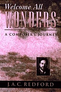 [중고] Welcome All Wonders: A Composer‘s Journey (Hardcover, 0)