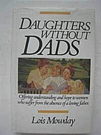 Daughters Without Dads (Hardcover, Fifth or Later Edition)