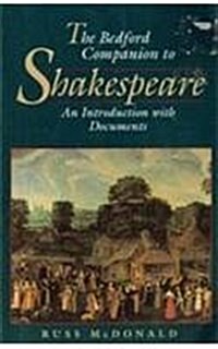 The Bedford Companion to Shakespeare: An Introduction With Documents (Bedford Shakespeare Series) (Paperback, Edition Unstated)
